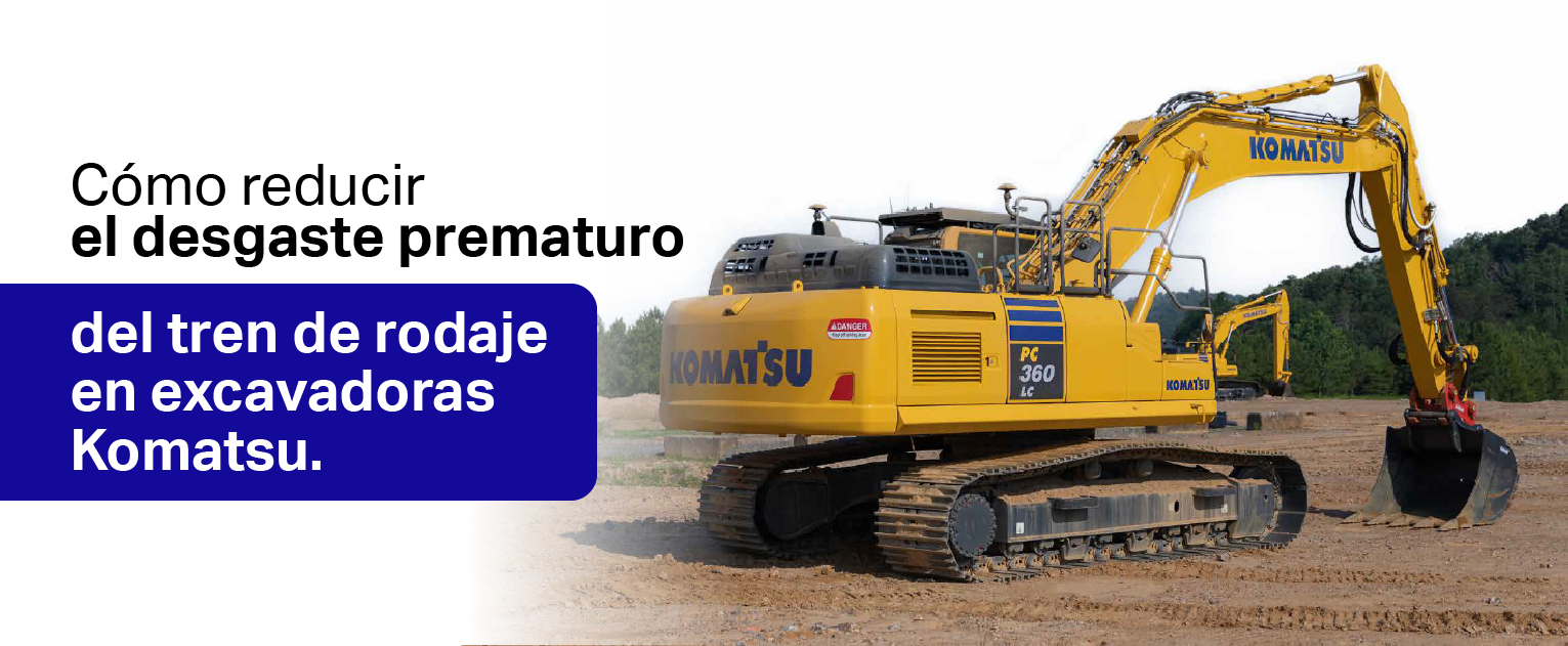 Cómo reducir el desgaste prematuro del tren de rodaje en excavadoras Komatsu