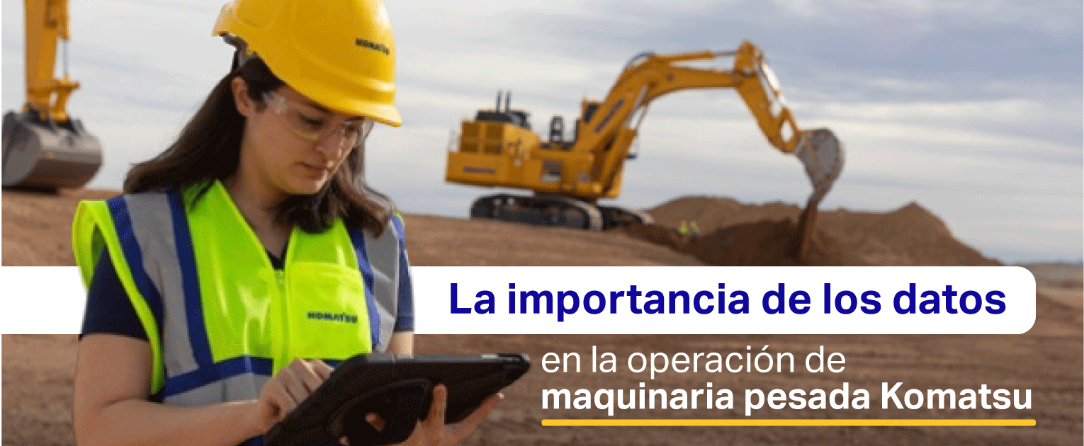 La importancia de los datos en la operación de maquinaria pesada Komatsu