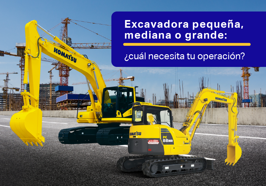 Excavadora pequeña, mediana o grande: ¿cuál necesita tu operación?